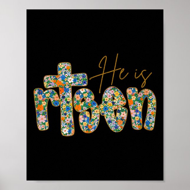 He Is Risen Floral Spring Easter Jesus Christian F Poster (Front)