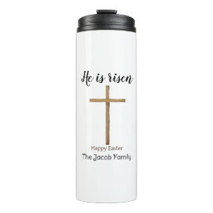 He is risen, Happy Easter to family, Religious  Thermal Tumbler
