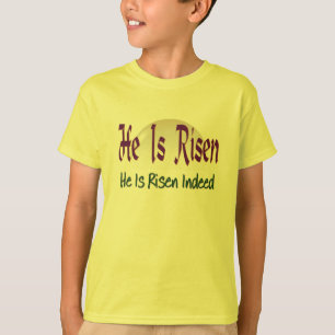 He is Risen Indeed Christians Rejoice T-Shirt