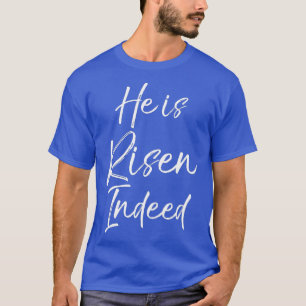 He is Risen Indeed Cute Easter Tee Resurrection