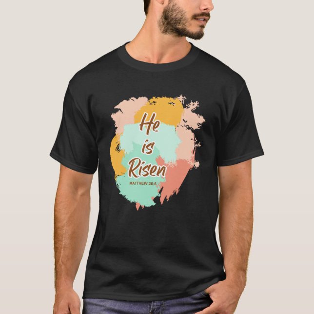 He Is Risen Indeed Happy Easter For Christian East T-Shirt (Front)