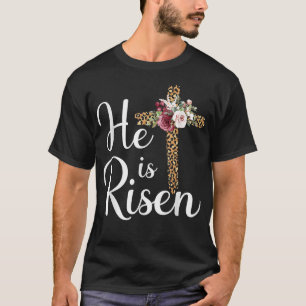 He Is Risen Jesus Christ Cross Easter Sunday T T-Shirt