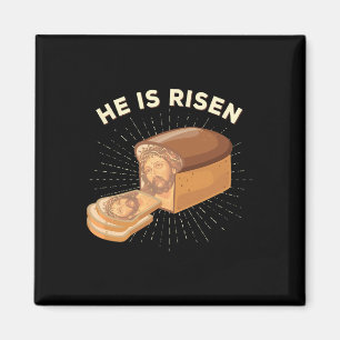 He Is Risen Jesus Christ Easter Pun Christian Brea Magnet