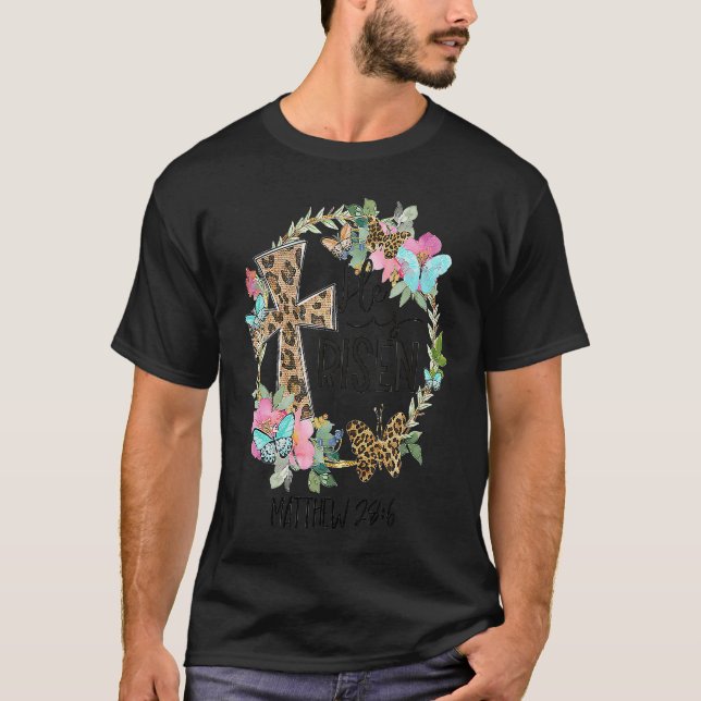 He Is Risen Jesus Christian Floral Leopard Cross B T-Shirt (Front)