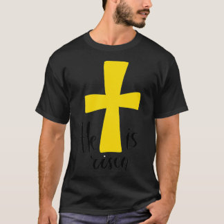 He is Risen  Jesus Christian Happy Easter Day  T-Shirt