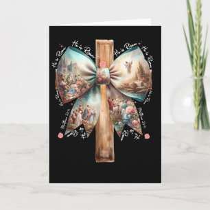 He Is Risen Jesus Coquette Bow Easter Cross Women Card