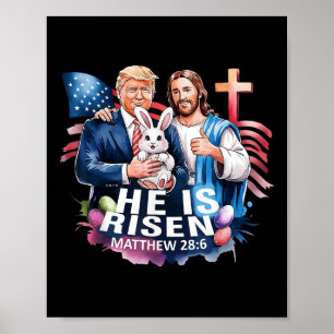 He Is Risen Jesus Funny Trump Us Flag Happy Poster