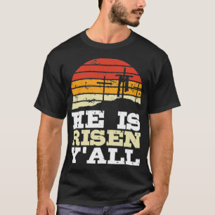 He Is Risen Jesus Happy Easter Cross Christian Fa T-Shirt