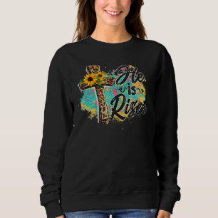 He Is Risen Leopard Rainbow Christian Jesus Happy Sweatshirt