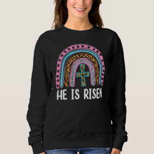 He Is Risen Leopard Rainbow Christian Jesus Happy Sweatshirt