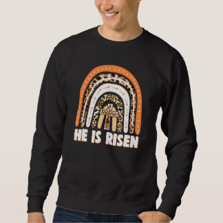 He Is Risen Leopard Rainbow Christian Jesus Happy  Sweatshirt