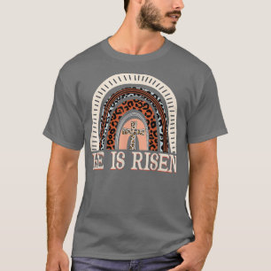 He Is Risen Leopard Rainbow Christian Jesus Happy T-Shirt
