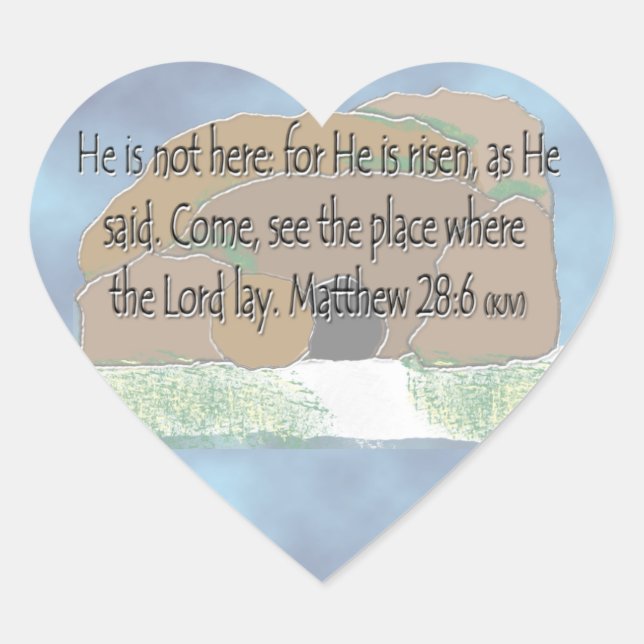 He is Risen - Matthew 28:6 Heart Sticker (Front)