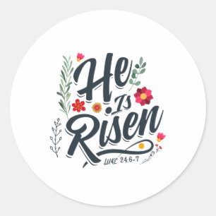 He Is Risen Religious Easter Shirt Ressurection Ch Classic Round Sticker