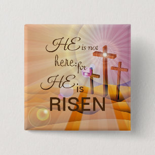 He is Risen Religious Pin Button