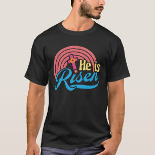 He is Risen Retro Vintage Cross Vintage Happy East T-Shirt