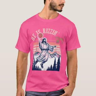 He Is Risen-Rizzin' Easter Jesus Christian Faith B T-Shirt