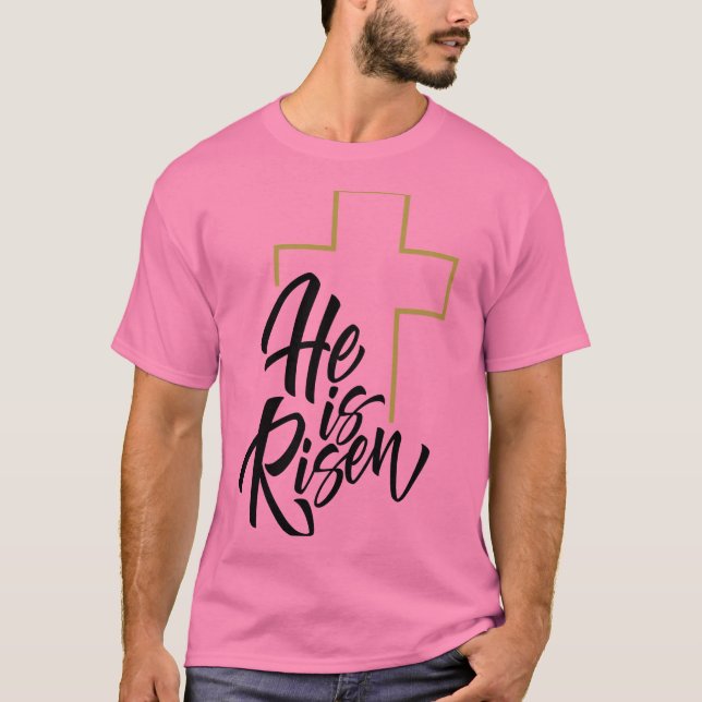 He Is Risen Shirt (Front)