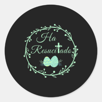 He Is Risen Spanish Ha Resucitado Happy Easter Jes Classic Round Sticker