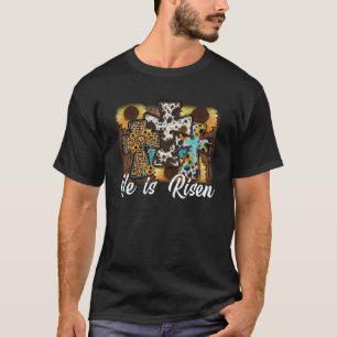 He is Risen Sunflower Leopard Cross Happy Easter D T-Shirt