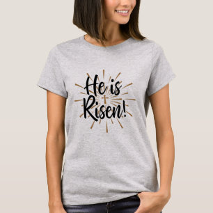 He is Risen T-Shirt