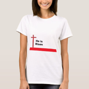 He is Risen T-Shirt