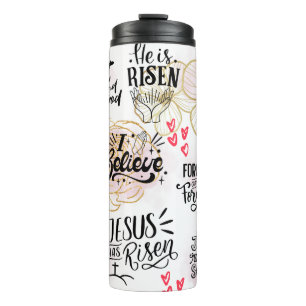 He is Risen Thermal Tumbler