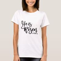 He is Risen Women's Tee T-Shirt Black & White