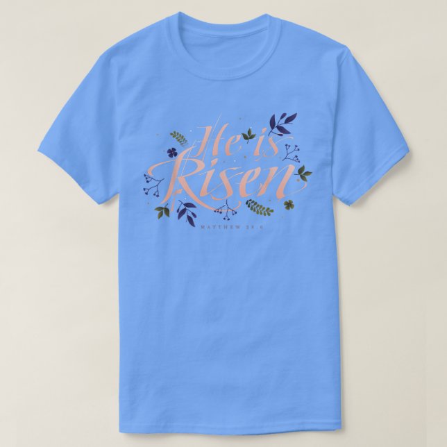 He Is RisenEaster Jesus  88  T-Shirt (Design Front)