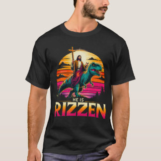 He Is Rizzen Christian Is Rizzen Christian Jesus D T-Shirt