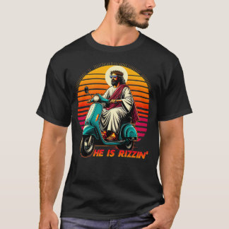 He Is Rizzen Jesus Is Rizzen Jesus Has Rizzen Funn T-Shirt