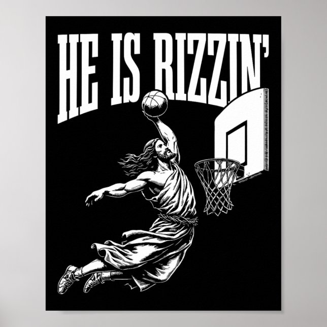 He Is Rizzin Fun Jesus Basketball Meme  Poster (Front)