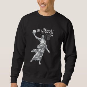 He Is Rizzin Funny Jesus Basketball Meme Retro Eas Sweatshirt