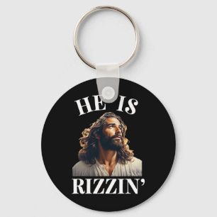 He Is Rizzin - Funny Jesus Christian Easter Saying Key Ring