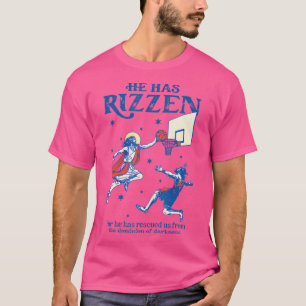 He Is Rizzin He Is Risen He Has Rizzen Jesus Play T-Shirt