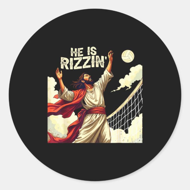 He Is Rizzin Jesus Meme Quote Shirt Funny Volleyba Classic Round Sticker (Front)