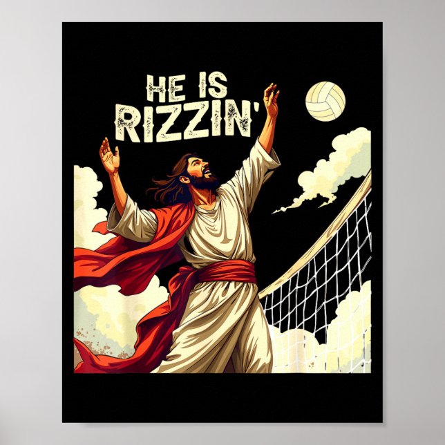 He Is Rizzin Jesus Meme Quote Shirt Funny Volleyba Poster (Front)