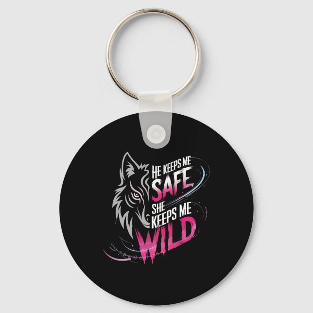 He Keeps Me Safe She Keeps Me Wolf Art Lover Coupl Key Ring (Front)
