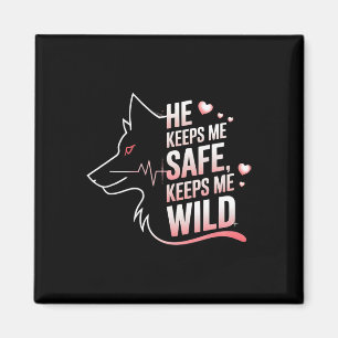 He Keeps Me Safe She Keeps Me Wolf Art Lover Coupl Magnet