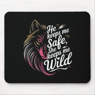 He Keeps Me Safe She Keeps Me Wolf Art Lover Coupl Mouse Mat