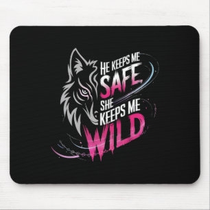 He Keeps Me Safe She Keeps Me Wolf Art Lover Coupl Mouse Mat