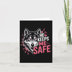 He Keeps Me Safe Wolves Valentine Day's For Lovers Card