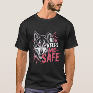 He Keeps Me Safe Wolves Valentine Day's For Lovers T-Shirt