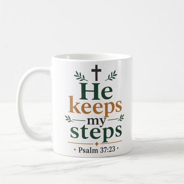 He Keeps My Steps Inspiring Biblical Truth Quote Coffee Mug (Left)