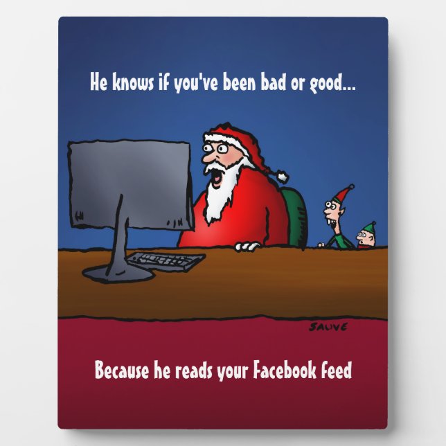 He Knows If You've Been Bad Funny Santa Plaque (Front)