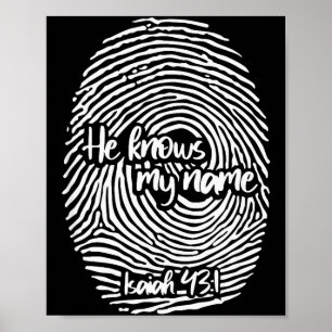 He Knows My Name, Christian, Religion, Faith, Bibl Poster