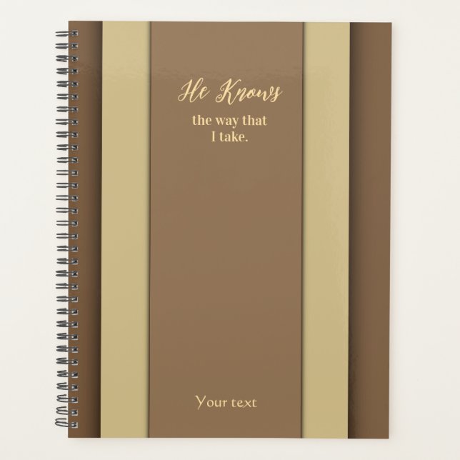 He Knows the way that I Take Brown planner (Front)