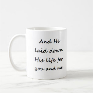 he laid down his life coffee mug