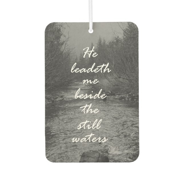 He Leads me Beside the Still Waters Bible Verse Car Air Freshener (Front)