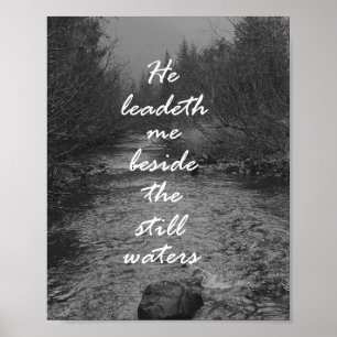 He Leads me Beside the Still Waters Bible Verse Poster